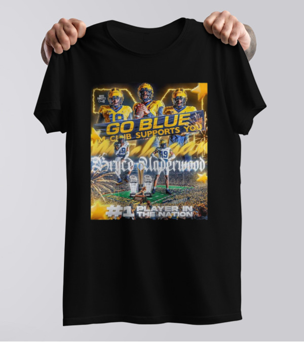 Bryce Underwood Commitment LSU To Michigan Go Blue Club Supports You #1 Player In The Nation T-Shirt