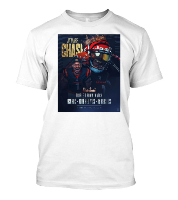 Ja'Marr Chase Triple Crown Watch Cincinnati Bengals 93 Rec 1319 Rec Yds 15 Rec Tds Leads NFL T-Shirt