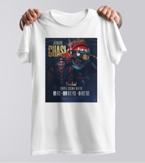 Ja'Marr Chase Triple Crown Watch Cincinnati Bengals 93 Rec 1319 Rec Yds 15 Rec Tds Leads NFL T-Shirt
