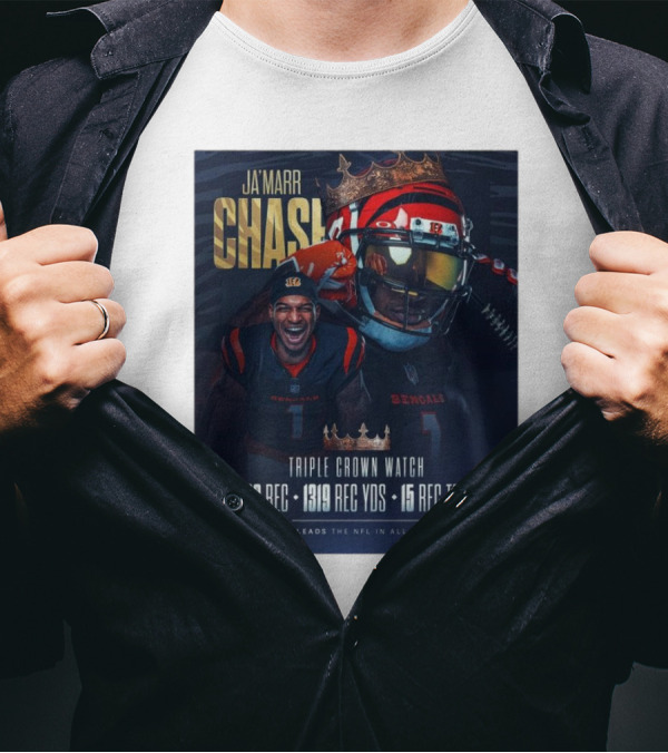 Ja'Marr Chase Triple Crown Watch Cincinnati Bengals 93 Rec 1319 Rec Yds 15 Rec Tds Leads NFL T-Shirt