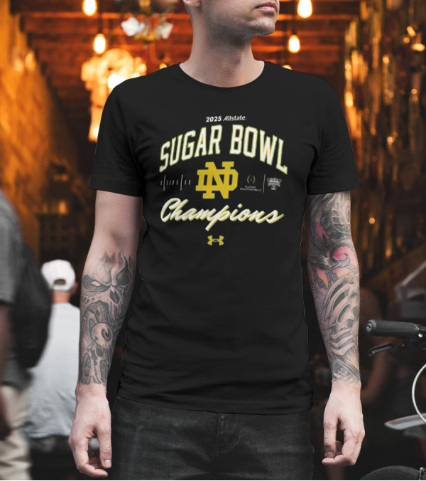 2025 Allstate Sugar Bowl Notre Dame Fighting Irish Playoff Quarterfinals Champions T-Shirt