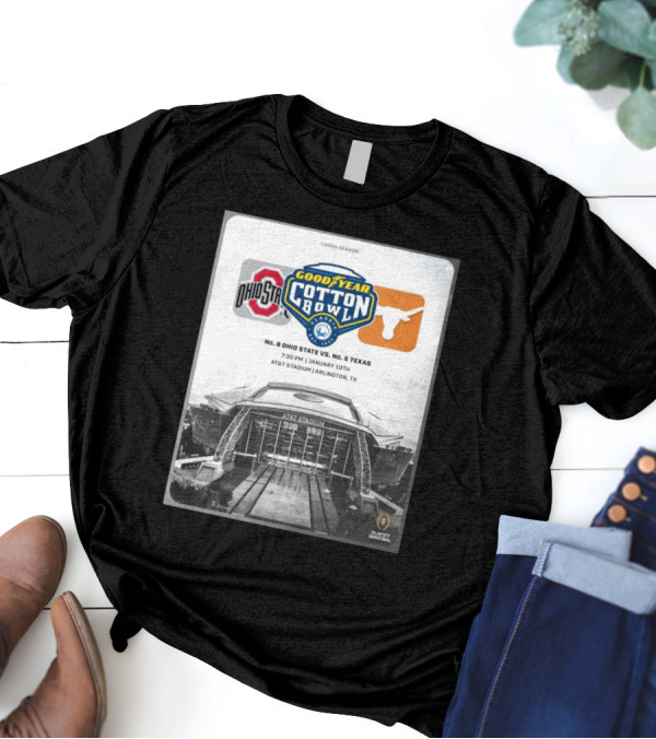 Ohio State Buckeyes Vs Texas Longhorns Goodyear Cotton Bowl January 10th AT&T Stadium Arlington TX Playoff Semifinal T-Shirt
