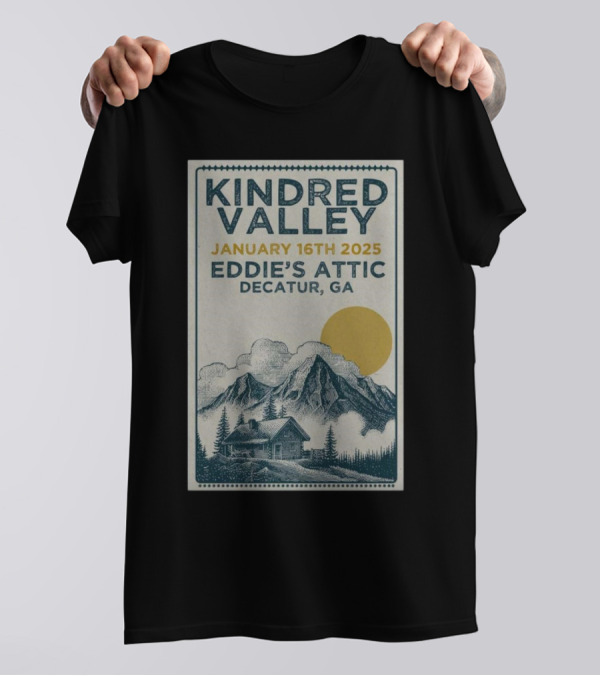 Kindred Valley At Eddie's Attic Decatur GA January 16 2025 T-Shirt