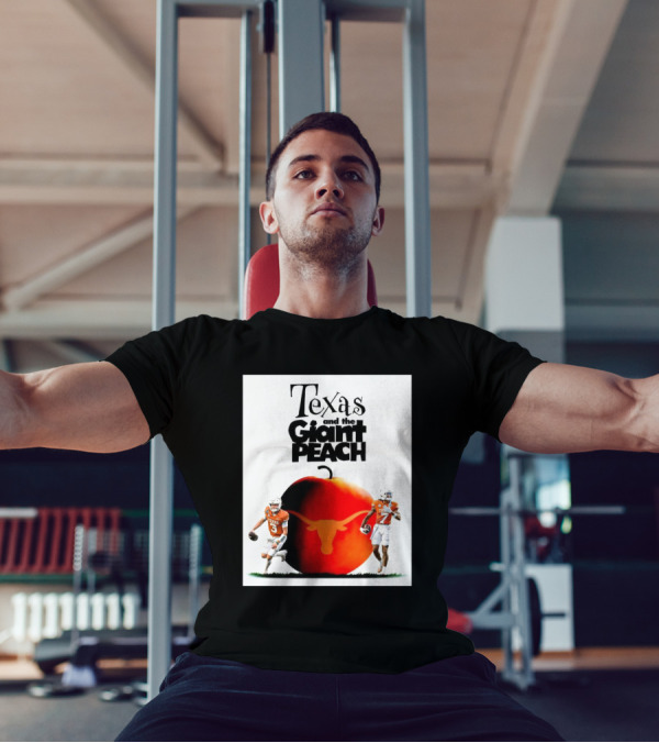 Texas Longhorns And The Giant Peach Football Semifinals Journey T-Shirt
