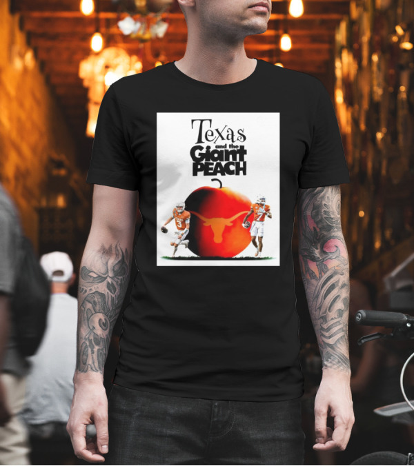 Texas Longhorns And The Giant Peach Football Semifinals Journey T-Shirt