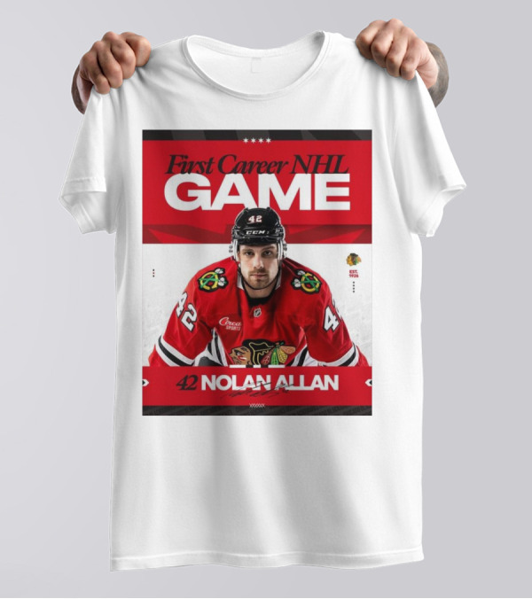 First Career NHL Game Nolan Allan Chicago Blackhawks 42 Signature T-Shirt