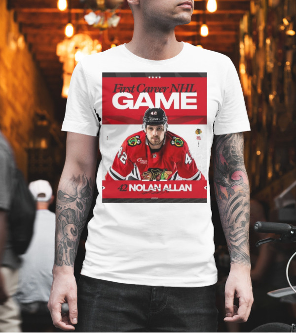 First Career NHL Game Nolan Allan Chicago Blackhawks 42 Signature T-Shirt