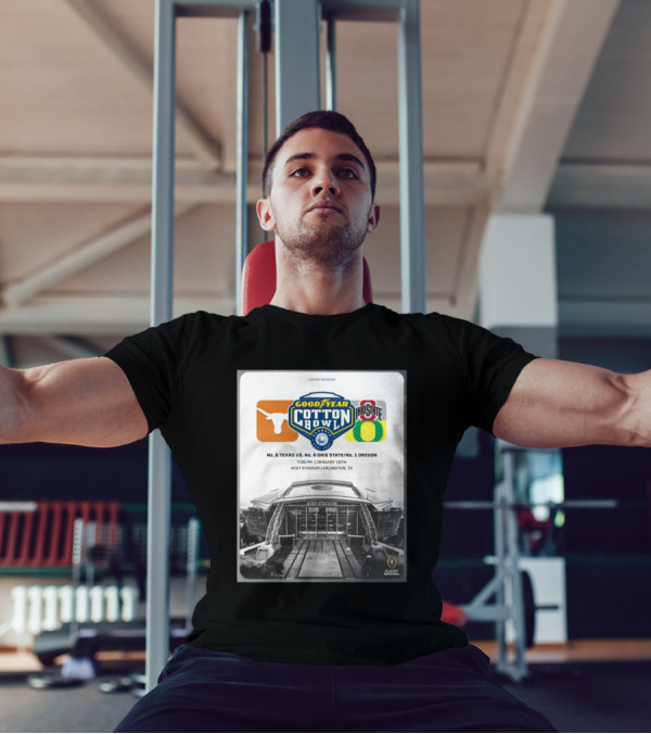 Goodyear Cotton Bowl 2024: Texas Longhorns Vs. Ohio State Buckeyes Oregon Ducks January 10th AT&T Stadium Arlington T-Shirt