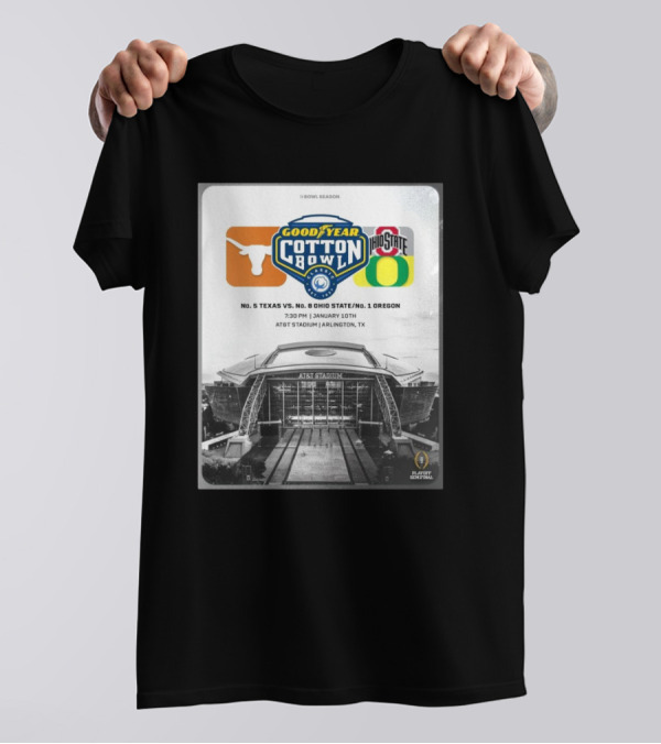 Goodyear Cotton Bowl 2024: Texas Longhorns Vs. Ohio State Buckeyes Oregon Ducks January 10th AT&T Stadium Arlington T-Shirt