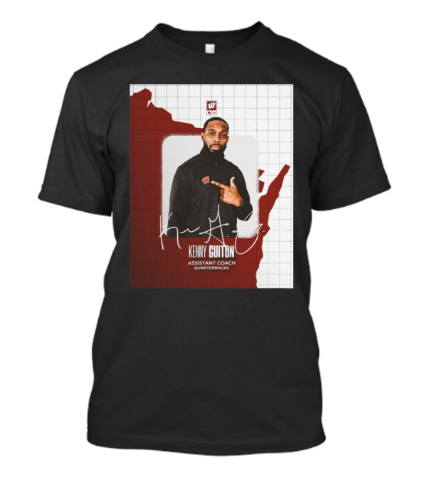 Kenny Guiton Wisconsin Badgers Football Assistant Coach Quarterbacks Signature T-Shirt