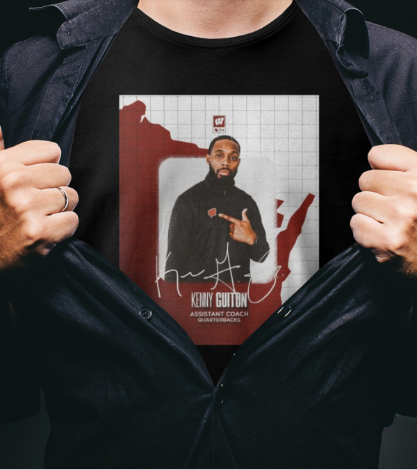 Kenny Guiton Wisconsin Badgers Football Assistant Coach Quarterbacks Signature T-Shirt