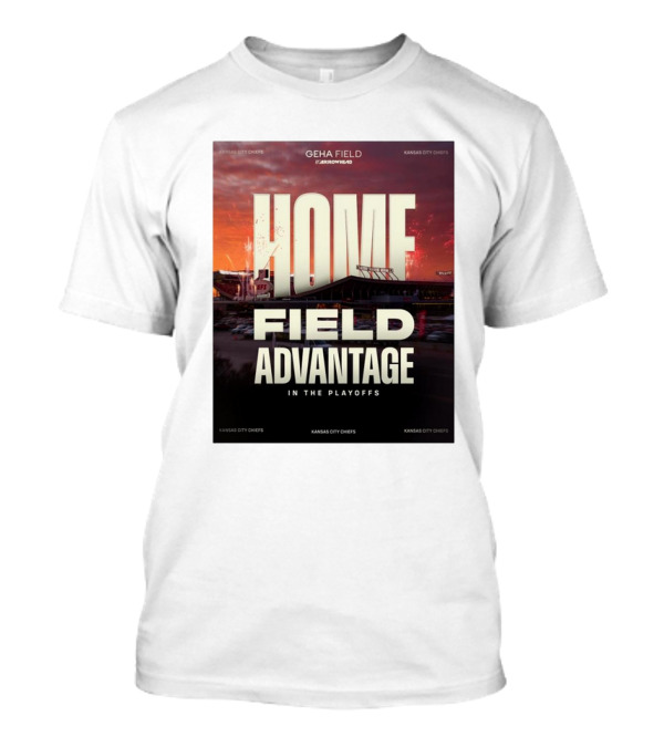 Kansas City Chiefs GEHA Field Arrowhead Home Field Advantage In The Playoffs T-Shirt
