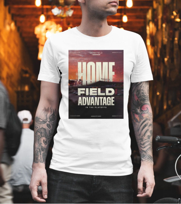 Kansas City Chiefs GEHA Field Arrowhead Home Field Advantage In The Playoffs T-Shirt