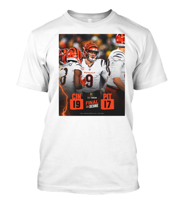 Final Score NFL Joe Burrow Cincinnati Bengals 19 Pittsburgh Steelers 17 T-Shirt