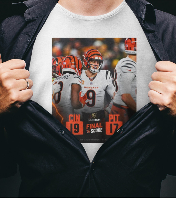 Final Score NFL Joe Burrow Cincinnati Bengals 19 Pittsburgh Steelers 17 T-Shirt