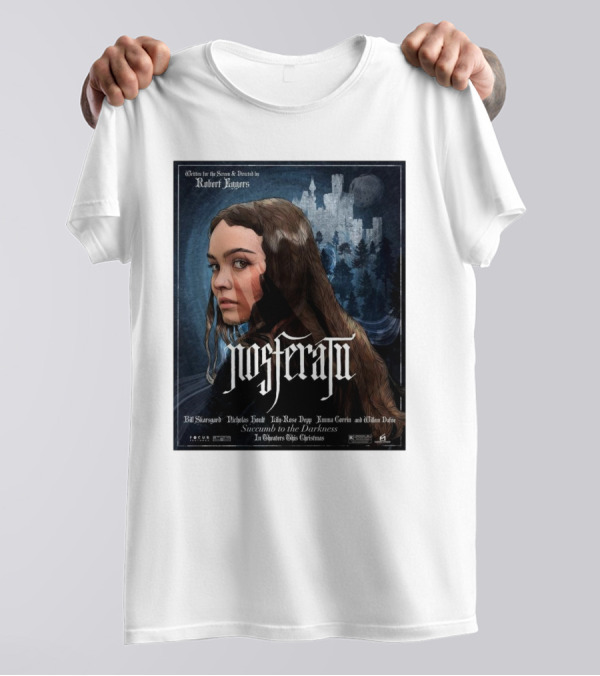 Nosferatu Bill Skarsgard Nicholas Hoult Lily-Rose Depp Emma Corrin Willem Dafoe Robert Eggers Succumb To The Darkness T-Shirt