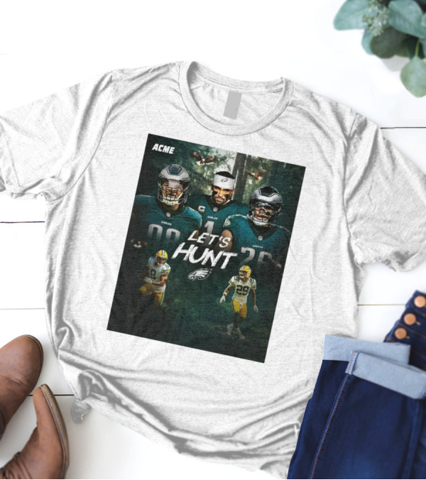 Philadelphia Eagles Vs Green Bay Packers Let's Hunt ACME NFL Playoffs T-Shirt