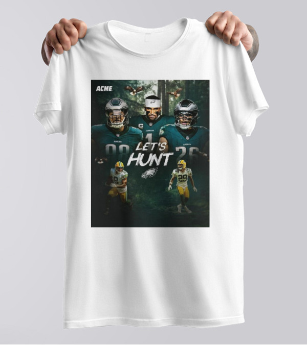 Philadelphia Eagles Vs Green Bay Packers Let's Hunt ACME NFL Playoffs T-Shirt