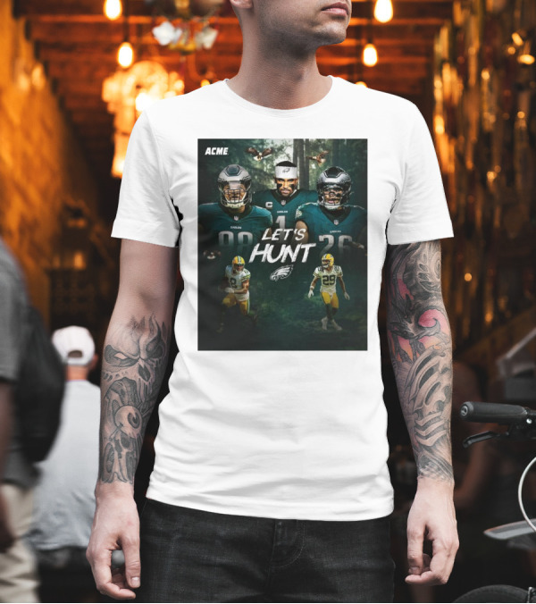 Philadelphia Eagles Vs Green Bay Packers Let's Hunt ACME NFL Playoffs T-Shirt