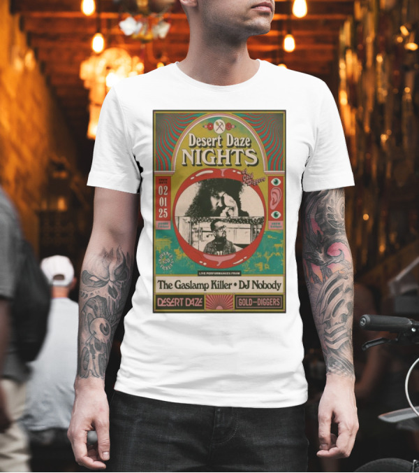 Desert Daze Nights Featuring The Gaslamp Killer And DJ Nobody Live At Gold Diggers Los Angeles CA Feb 1 2025 T-Shirt