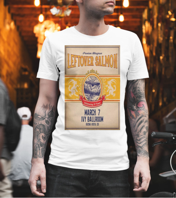 Premium Bluegrass Leftover Salmon Celebrating 35 Years March 7 Ivy Ballroom Buena Vista CO T-Shirt