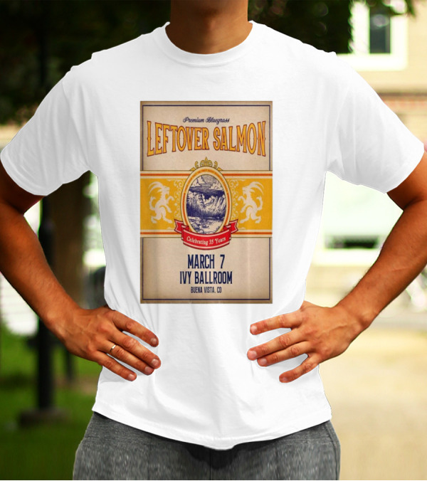Premium Bluegrass Leftover Salmon Celebrating 35 Years March 7 Ivy Ballroom Buena Vista CO T-Shirt