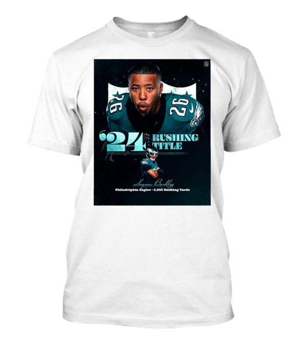 '24 Rushing Title Saquon Barkley Philadelphia Eagles 2,005 Rushing Yards T-Shirt