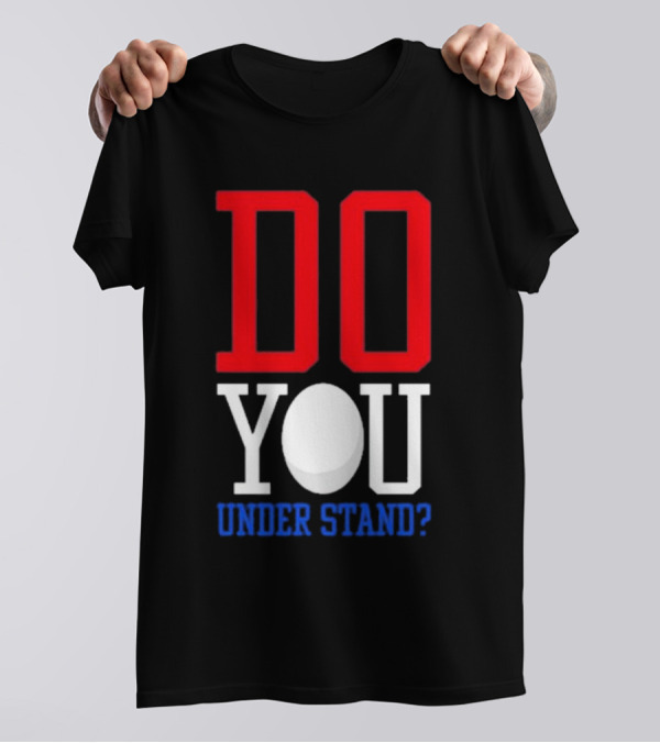 Brendan Cobbina Do You Understand Bold Red White Blue Text T-Shirt