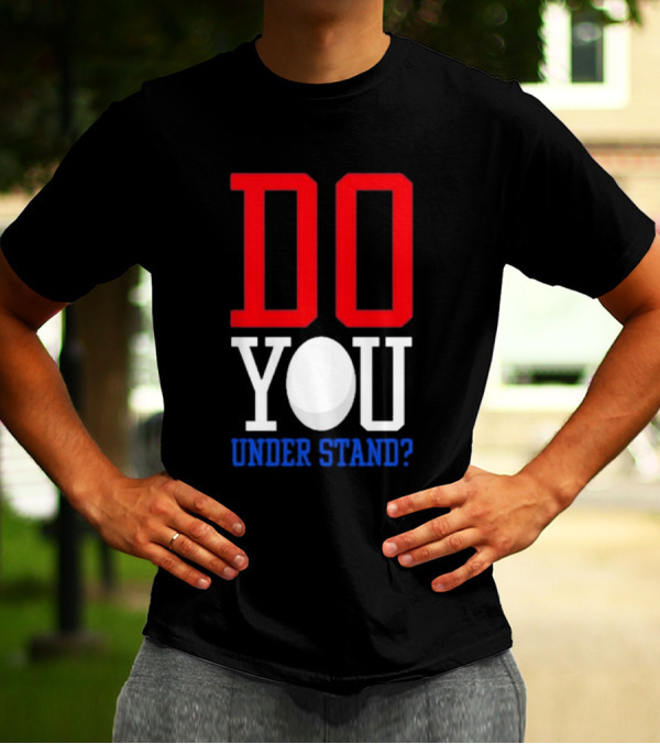 Brendan Cobbina Do You Understand Bold Red White Blue Text T-Shirt