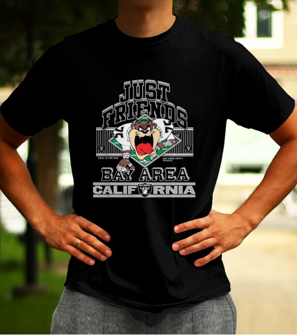 Las Vegas Raiders Just Friends Taz Bay Area California Bay Area Party People Zaza In The Sun T-Shirt