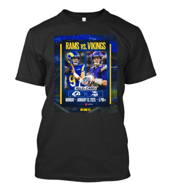Matthew Stafford Rams Vs Vikings NFL Wild Card Monday January 13 2025 Not Done Yet T-Shirt