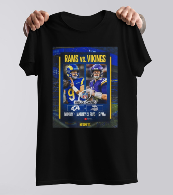 Matthew Stafford Rams Vs Vikings NFL Wild Card Monday January 13 2025 Not Done Yet T-Shirt