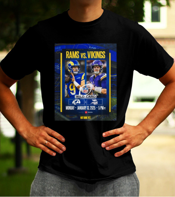 Matthew Stafford Rams Vs Vikings NFL Wild Card Monday January 13 2025 Not Done Yet T-Shirt