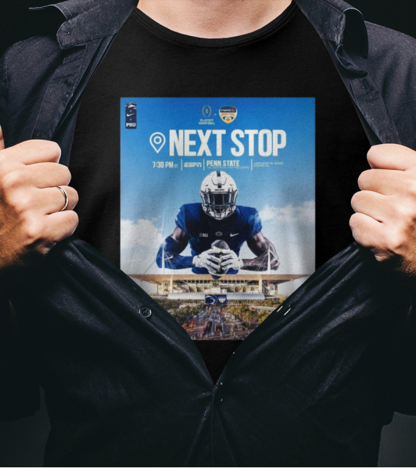 Next Stop Playoff Semifinal Orange Bowl Penn State Vs Georgia Notre Dame Jan 9 2025 Miami FL T-Shirt