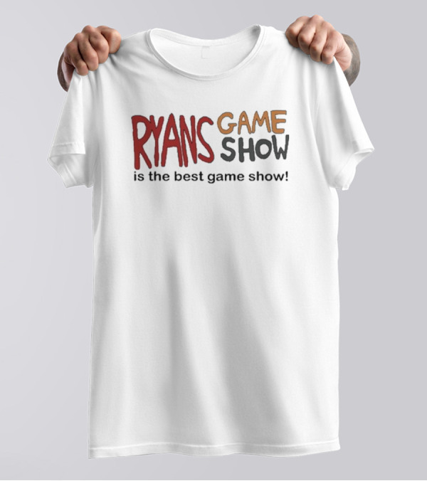 RYANS Game Show Is The Best Game Show Is The Best Game Show T-Shirt