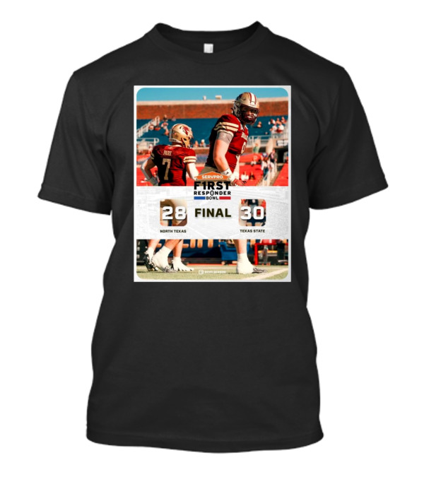 Final North Texas 28 Vs Texas State 30 Servpro First Responder Bowl 2025 T-Shirt