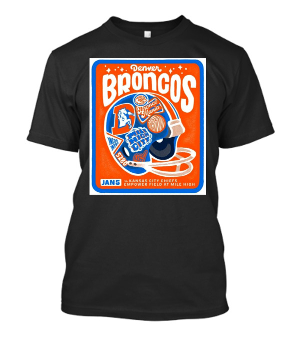 Denver Broncos Bronco Mania Vs Kansas City Chiefs Jan 5 2025 Mile High City Empower Field T-Shirt