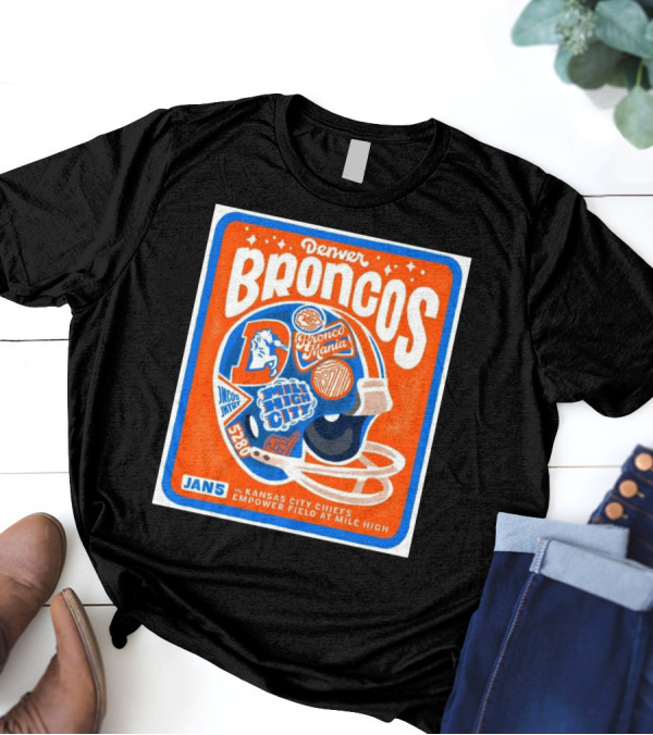 Denver Broncos Bronco Mania Vs Kansas City Chiefs Jan 5 2025 Mile High City Empower Field T-Shirt