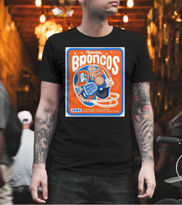 Denver Broncos Bronco Mania Vs Kansas City Chiefs Jan 5 2025 Mile High City Empower Field T-Shirt