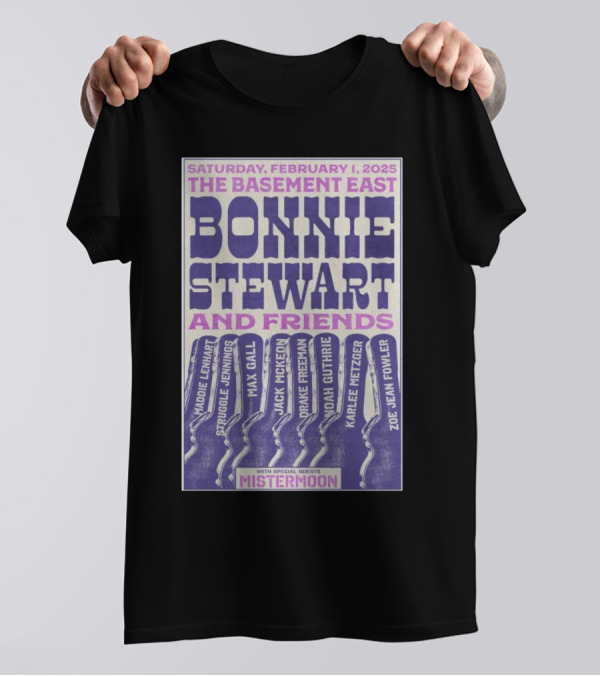 Saturday February 1 2025 The Basement East Bonnie Stewart And Friends With Special Guests Mistermoon T-Shirt