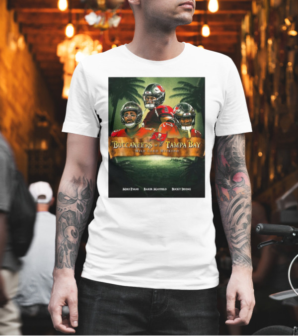 Buccaneers Of Tampa Bay Wild Card Weekend Mike Evans Baker Mayfield Bucky Irving T-Shirt