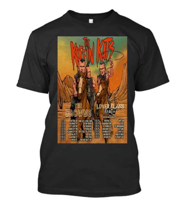 February Tour 2025 The Koffin Kats The Drowns Lower Class Brats Desert Showdown T-Shirt