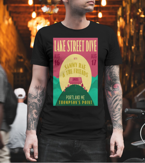 Lake Street Dive With Sammy Rae And The Friends Thompson’s Point Portland ME Aug 16-17 2025 T-Shirt