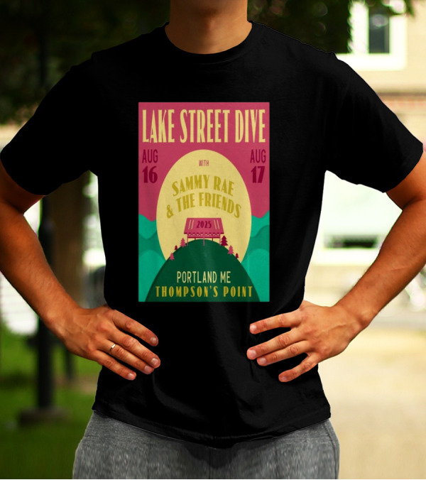 Lake Street Dive With Sammy Rae And The Friends Thompson’s Point Portland ME Aug 16-17 2025 T-Shirt