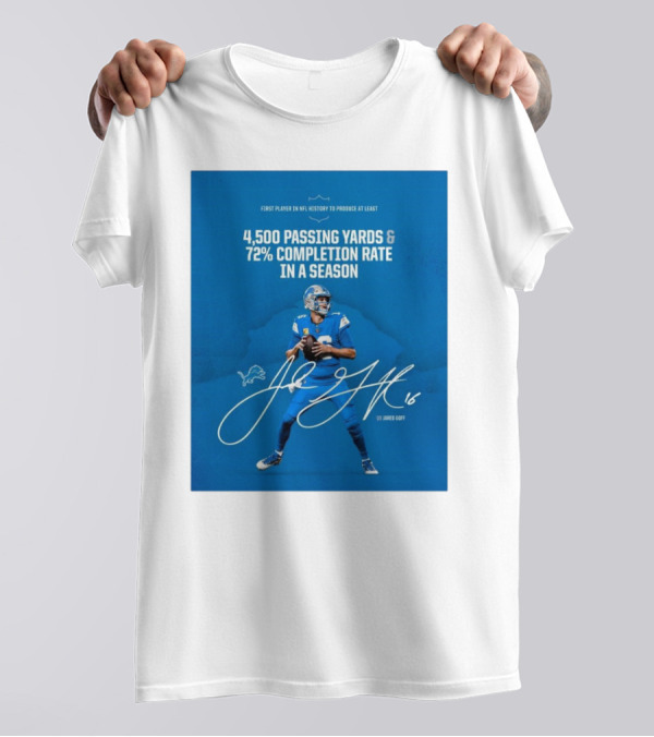 Detroit Lions Jared Goff 4,500 Passing Yards 72% Completion Rate First Player NFL History Signature T-Shirt