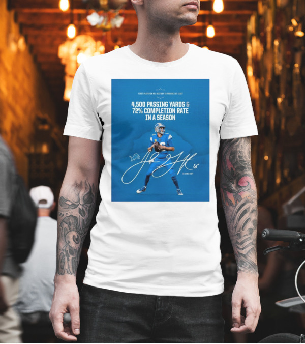 Detroit Lions Jared Goff 4,500 Passing Yards 72% Completion Rate First Player NFL History Signature T-Shirt
