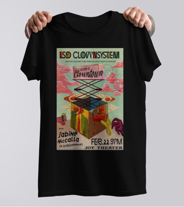LSD Clownsystem Return To Clowntown February 22 2025 Joy Theater New Orleans With Sabine McCalla T-Shirt