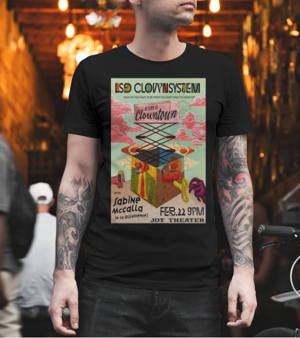 LSD Clownsystem Return To Clowntown February 22 2025 Joy Theater New Orleans With Sabine McCalla T-Shirt