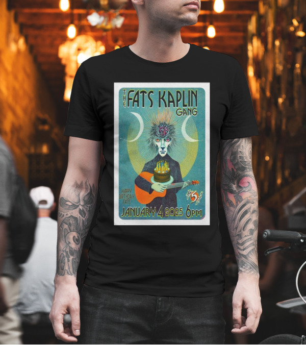 The Fats Kaplin Gang January 4 2025 6pm The 5 Spot Nashville TN Happy Birthday Fats T-Shirt