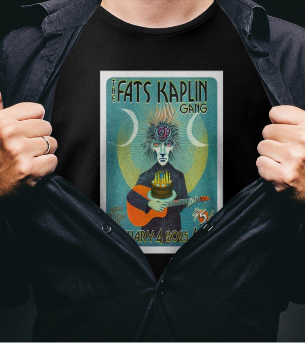 The Fats Kaplin Gang January 4 2025 6pm The 5 Spot Nashville TN Happy Birthday Fats T-Shirt